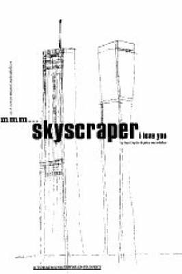 Mmm...Skyscraper I Love You
