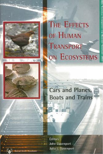 Effects of Human Transports on Ecosystems, The: Cars and Planes, Boats and Trains