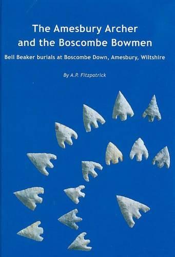 The Amesbury Archer and the Boscombe Bowmen