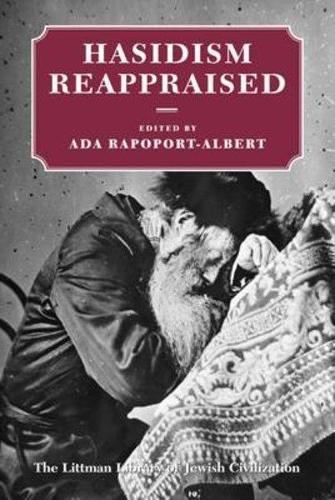 Hasidism Reappraised