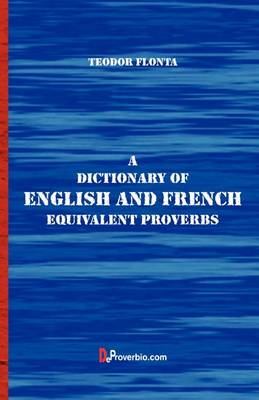 A Dictionary of English and French Equivalent Proverbs