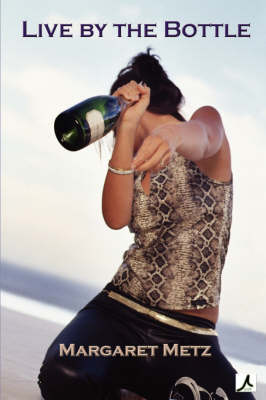 Live by the Bottle