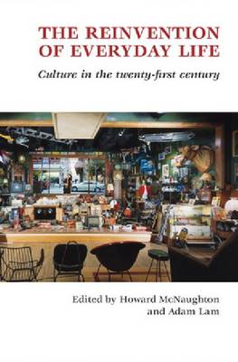 The Reinvention of Everyday Life