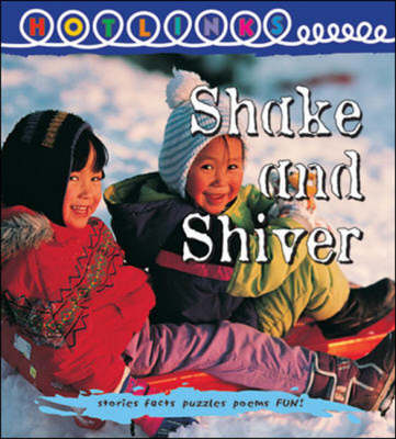 Shake and Shiver - Hotlinks Level 11 Book Banded Guided Reading