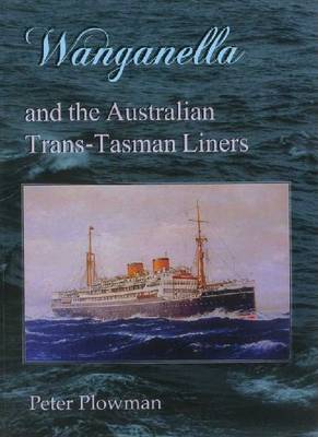 Wanganella and the Australian Trans-Tasman Liners