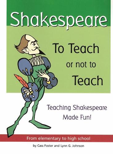 Shakespeare: To Teach or Not to Teach