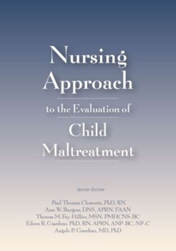 Nursing Approach to the Evaluation of Child Maltreatment