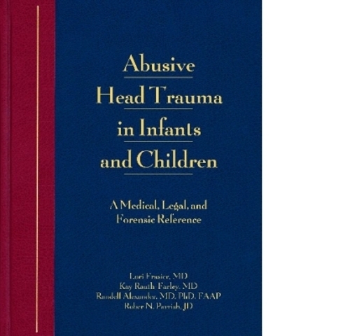 Abusive Head Trauma in Infants and Children