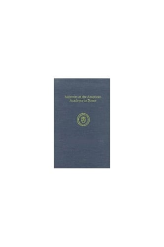 Memoirs of the American Academy in Rome, Vol. 58 (2013)