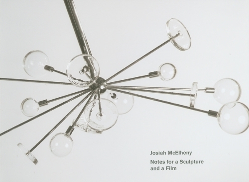 Josiah McElheny: Notes for a Sculpture and a Film