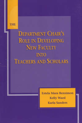 The Department Chair's Role in Developing New Faculty into Teachers and Scholars
