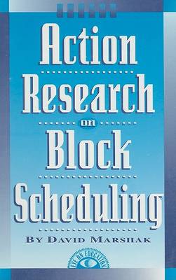 Action Research on Block Scheduling
