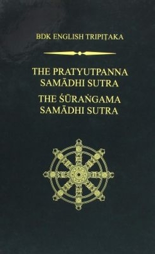 The Pratyutpanna Samadhi Sutra / the Surangama Samadhi Sutra
