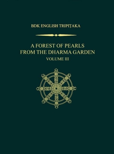 A Forest of Pearls from the Dharma Garden, Volume III