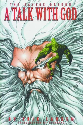 Savage Dragon: Savage Dragon Volume 7: A Talk With God Ltd Ed S&N Talk with God v. 7