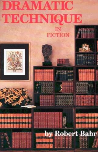 Dramatic Technique in Fiction