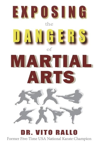 Exposing the Dangers of Martial Arts