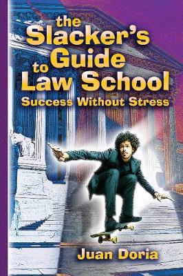 The Slacker's Guide to Law School