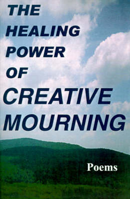 The Healing Power of Creative Mourning