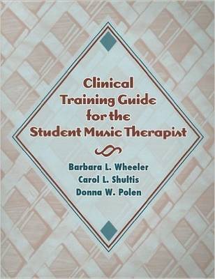 Clinical Training Guide for the Student Music Therapist