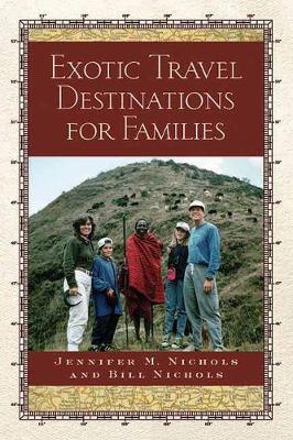 Exotic Travel Destinations For Families