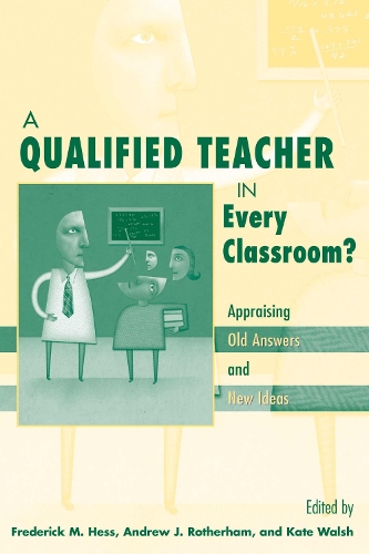 A  Qualified Teacher in Every Classroom?