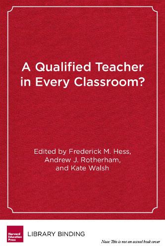 A  Qualified Teacher in Every Classroom?