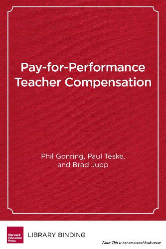 Pay-for-Performance Teacher Compensation