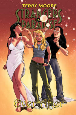 Strangers in Paradise: Ever After Bk. 19