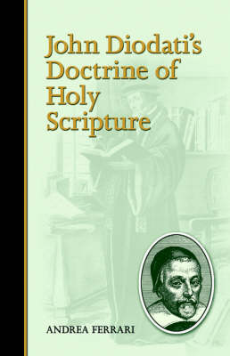 John Diodati's Doctrine of Holy Scripture