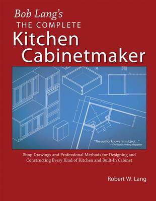 The Complete Kitchen Cabinetmaker