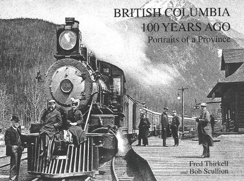 British Columbia 100 Years Ago
