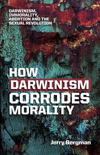 How Darwinism corrodes morality