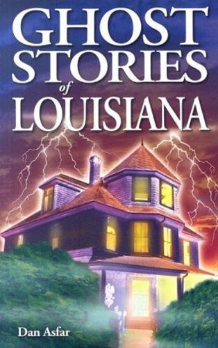 Ghost Stories of Louisiana