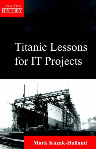 Titanic Lessons for It Projects