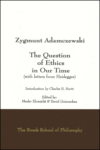 The Question of Ethics in Our Time (with letters from Heidegger)