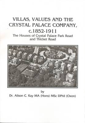 Villas, Values and the Crystal Palace Company C. 1852-1911