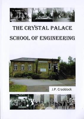 The Crystal Palace School of Engineering