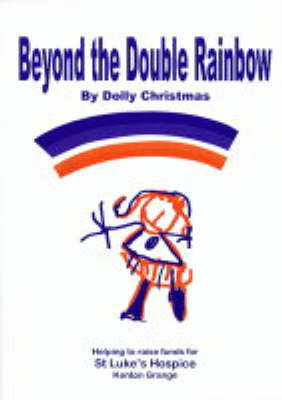 Beyond the Double Rainbow