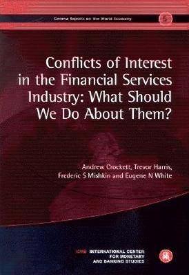 Conflicts of Interest in the Financial Services Industry: What Should We Do About Them?