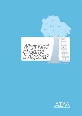 What Kind of Game is Algebra?