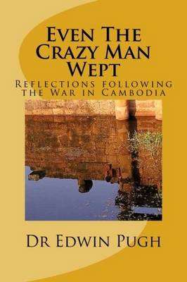 Even the Crazy Man Wept