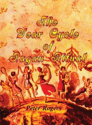 The Year Cycle of Pagan Ritual