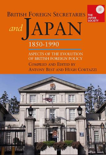 British Foreign Secretaries and Japan, 1850-1990