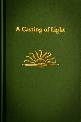 A Casting of Light