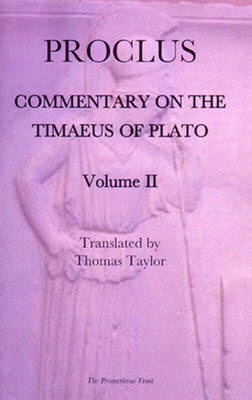 Proclus' Commentary on the Timaeus of Plato