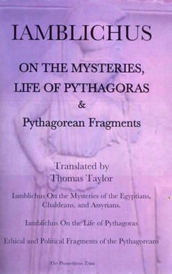Iamblichus on the Mysteries and Life of Pythagoras