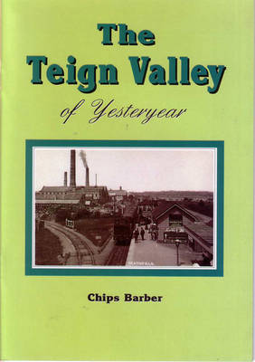 The Teign Valley of Yesteryear