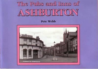 Pubs and Inns of Ashburton