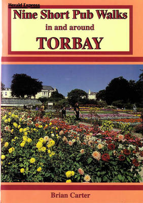 Nine Short Pub Walks in and Around Torbay